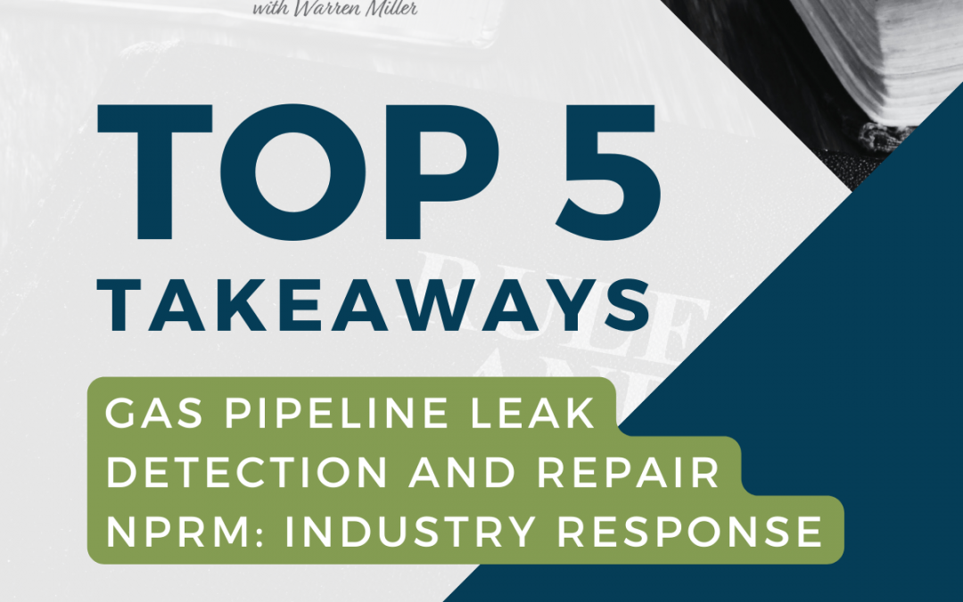 Webinar Recap | Gas Pipeline Leak Detection and Repair NPRM: Industry Response